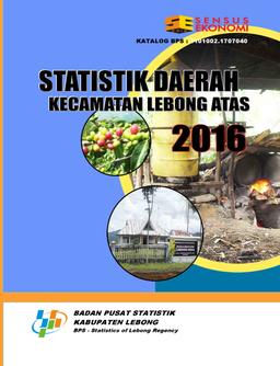 Statistik Daerah Lebong Atas 2016