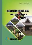 Kecamatan Lebong Atas Dalam Angka 2021