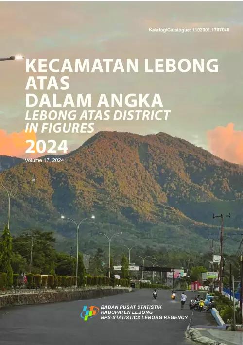 Lebong Atas District in Figures 2024