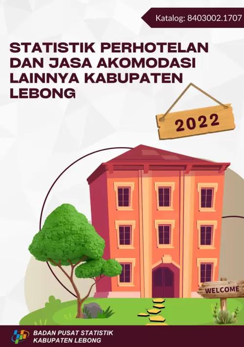 Statistik Perhotelan dan Jasa Akomodasi Lainnya Kabupaten Lebong 2022