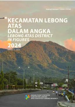 Lebong Atas District In Figures 2024