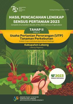 Hasil Pencacahan Lengkap Sensus Pertanian 2023 - Tahap II Usaha Pertanian Perorangan (UTP) Tanaman Perkebunan Kabupaten Lebong